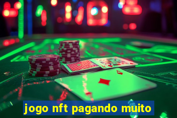 jogo nft pagando muito